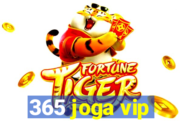 365 joga vip